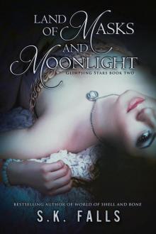 Land of Masks and Moonlight (Glimpsing Stars, #2)