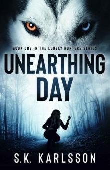 Unearthing Day (The Lonely Hunter Series Book 1)