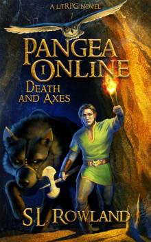 Pangea Online Book One: Death and Axes: A LitRPG Novel