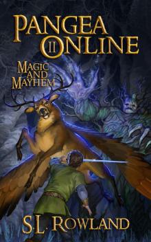 Pangea Online Book Two: Magic and Mayhem