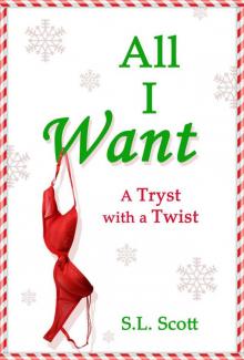 All I Want - a Tryst With a Twist
