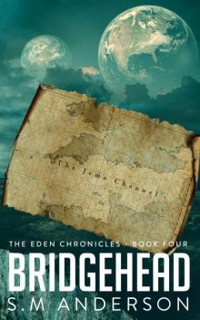 Bridgehead: The Eden Chronicles - Book Four