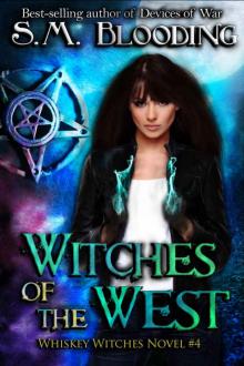 Witches of the West - (An Urban Fantasy Whiskey Witches Novel)