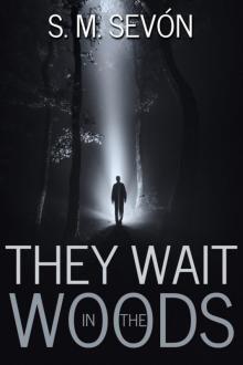 They Wait in the Woods