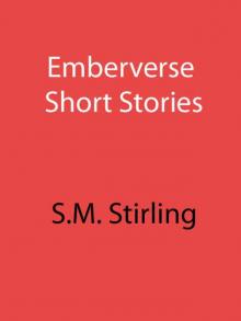 Emberverse Short Stories