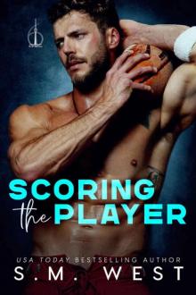 Scoring the Player (6ix Loves Book 2)