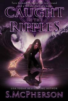Caught in the Ripples: An Epic Fantasy (The Last Elentrice Book 2)