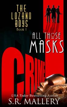 The Lozano Boys Book 1: All Those Masks