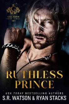Ruthless Prince: An Enemies to Lovers Dark Mafia Romance (The Gallagher Crime Family Book 3)