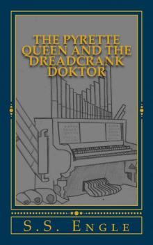 The Pyrette Queen and the Dreadcrank Doktor