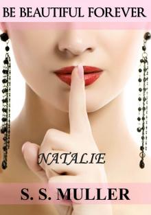 Be Beautiful Forever: NATALIE (BBF Virus Novellas, Book 1)