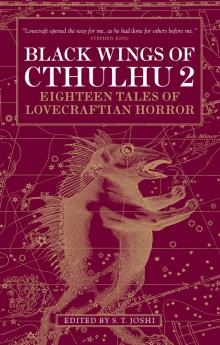 Black Wings of Cthulhu 2 Black Wings of Cthulhu 2