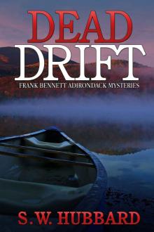 Dead Drift: three small town murder mysteries (Frank Bennett Adirondack Mountain Mystery Series Book 4)