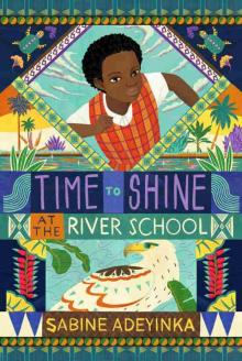 Time to Shine at the River School Time to Shine at the River School