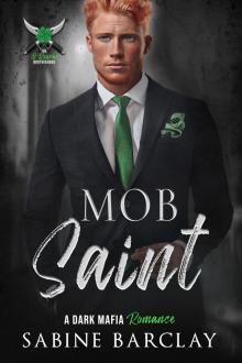 Mob Saint (The O’Rourke Brotherhood Book 4)