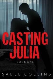 Casting Julia: Book One (BDSM)