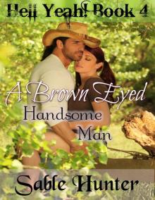 Brown Eyed Handsome Man (Hell Yeah! Book 4)