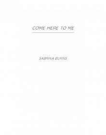 Come Here to Me