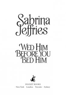 Wed Him Before You Bed Him