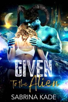 Given to the Alien