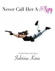 Never Call Her a Spy (Carlsbad Village Lesbian Romance #11)
