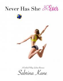 Never Has She Ever: A Carlsbad Village Lesbian Romance
