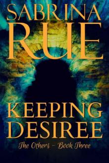 Keeping Desiree (The Others Book 3)