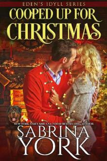 Cooped Up for Christmas (Eden's Idyll Series Book 1) Cooped Up for Christmas (Eden's Idyll Series Book 1)