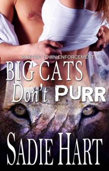Big Cats Don't Purr (Shifter Town Enforcement)