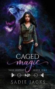 Caged Magic: Paranormal Romance Book (Iron Serpent Chronicles 1) Caged Magic: Paranormal Romance Book (Iron Serpent Chronicles 1)