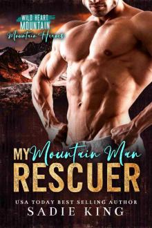 My Mountain Man Rescuer: An OTT Mountain Man Insta Love Romance My Mountain Man Rescuer: An OTT Mountain Man Insta Love Romance