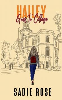 Hailey Goes to College (Hailey Hildebrand Book 1)