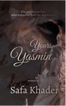 Yours, Yasmin