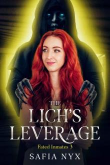The Lich's Leverage: A Monster Romance (Fated Inmates Book 3)