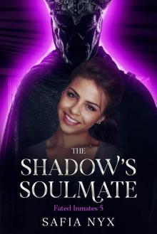 The Shadow's Soulmate: Fated Inmates 5