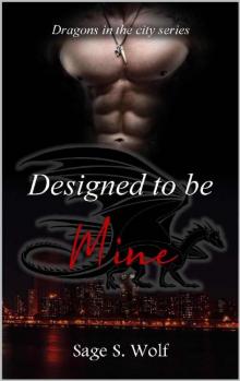 Designed to be mine