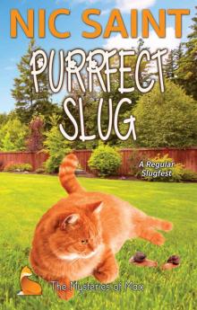 Purrfect Slug: The Mysteries of Max 53