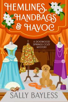 Hemlines, Handbags & Havoc (Dogwood Springs Cozy Mystery Book 6)