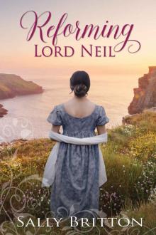 Reforming Lord Neil: A Regency Romance (Inglewood Book 5) Reforming Lord Neil: A Regency Romance (Inglewood Book 5)