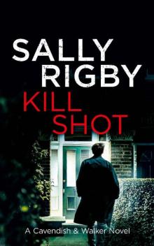 Kill Shot: A Cavendish & Walker Novel - Book 10 Kill Shot: A Cavendish & Walker Novel - Book 10