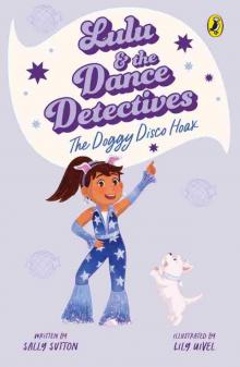 Lulu and the Dance Detectives #3 Lulu and the Dance Detectives #3