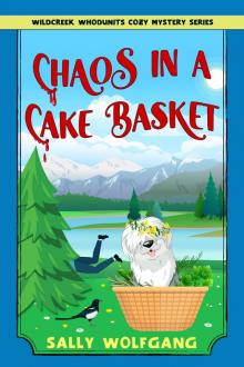 Chaos in a Cake Basket: A Small Town Cozy Mystery