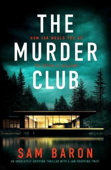 The Murder Club: An absolutely gripping thriller with a jaw-dropping twist (FBI Agent Susan Parker Book 2)