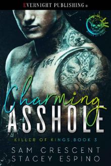 Charming Asshole (Killer of Kings Book 3)