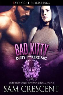 Bad Kitty (Dirty F**kers MC Book 5) Bad Kitty (Dirty F**kers MC Book 5)