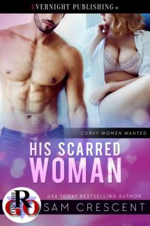His Scarred Woman His Scarred Woman