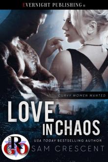 Love in Chaos (Curvy Women Wanted Book 28) Love in Chaos (Curvy Women Wanted Book 28)