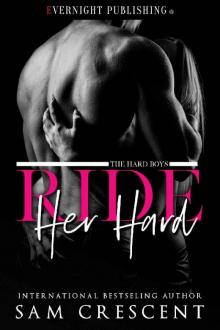 Ride Her Hard (The Hard Boys Book 1) Ride Her Hard (The Hard Boys Book 1)