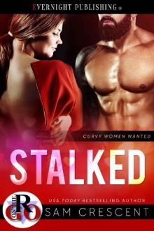 Stalked (Curvy Women Wanted Book 20) Stalked (Curvy Women Wanted Book 20)