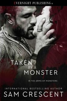 Taken by a Monster (In the Arms of Monsters Book 2) Taken by a Monster (In the Arms of Monsters Book 2)